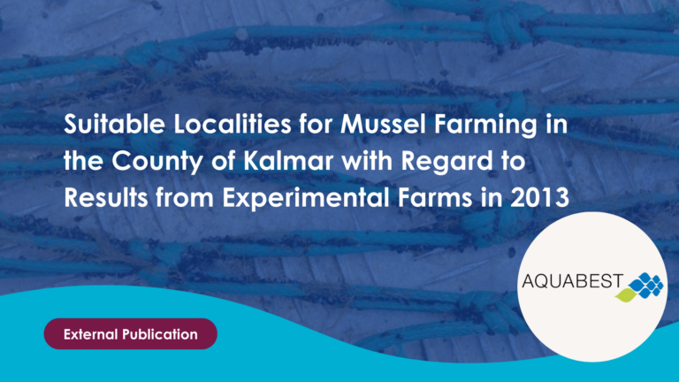 Suitable Localities for Mussel Farming in the County of Kalmar with Regard to Results from Experimental Farms in 2013
